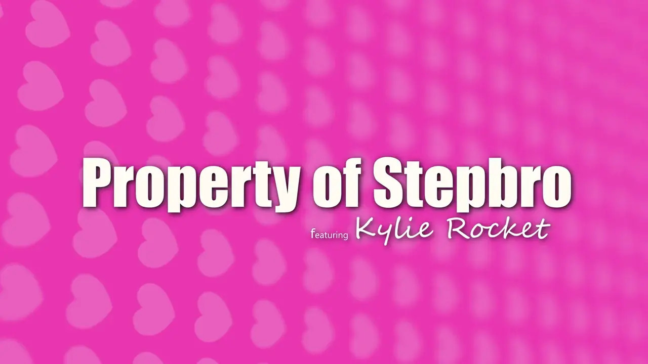 Kylie Rocket - Property Of Stepbro 23 01 2025 - Watch Latest Porn Video at ePornHome.com for Free.