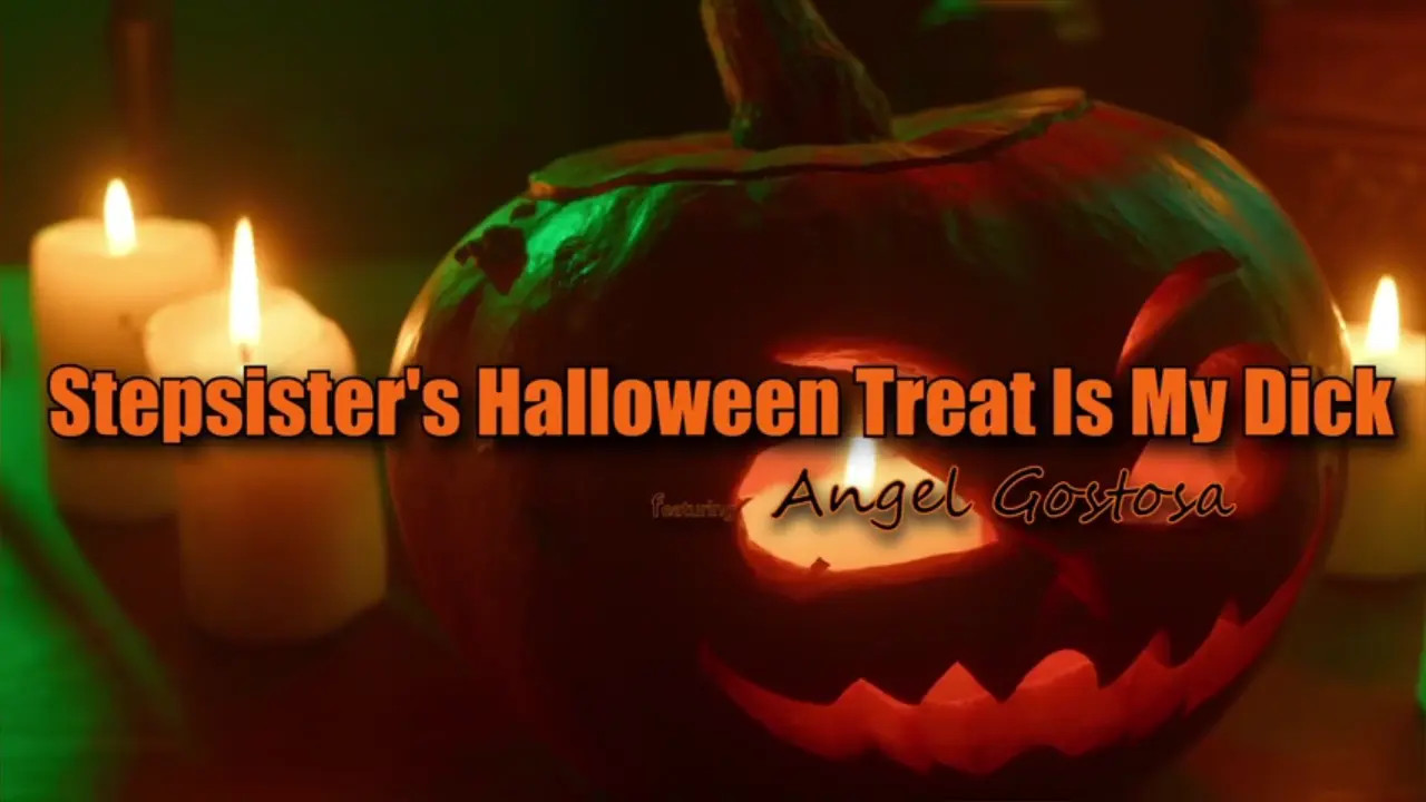 Angel Gostosa - Stepsisters Halloween Treat Is My Dick 10 10 2025  - Watch Latest Porn Video at ePornHome.com for Free.