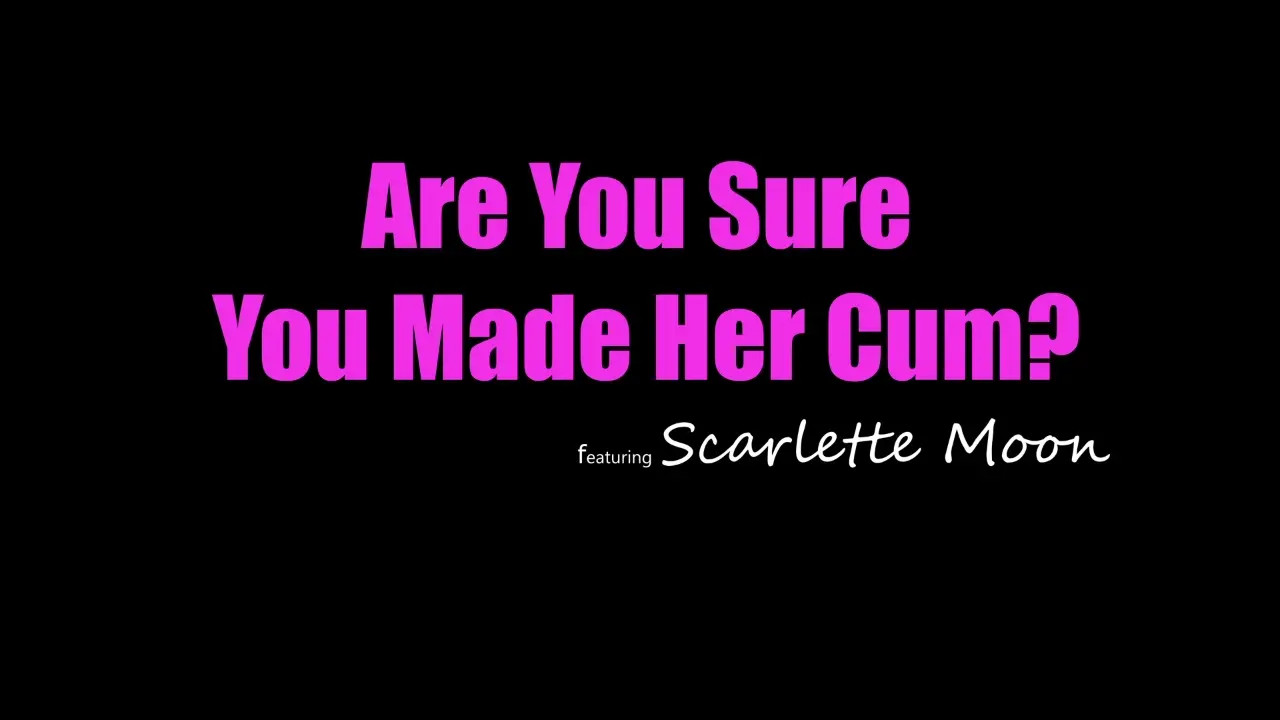 Scarlette Moon - Are You Sure You Made Her Cum 18 11 2025 - Watch Latest Porn Video at ePornHome.com for Free.